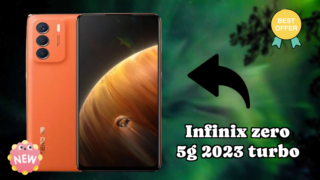 Infinix Zero 5G 2023 Turbo vs Samsung Galaxy: Complete Review