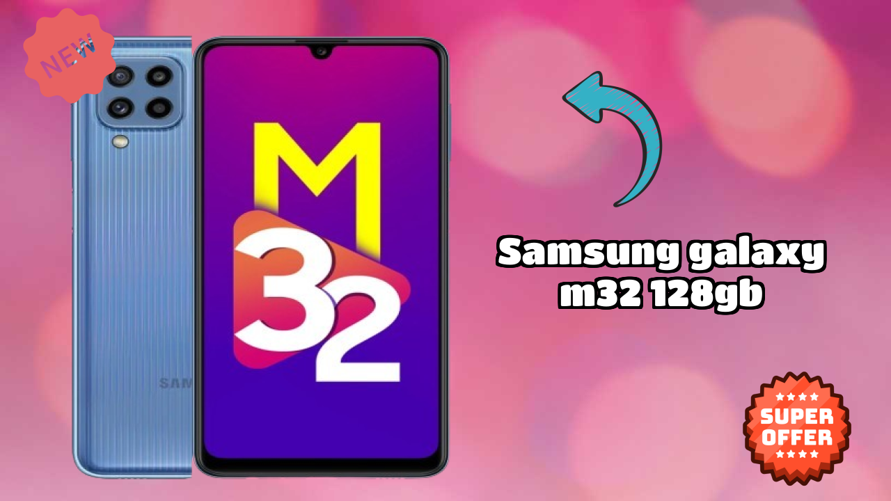 Samsung Galaxy M32 128GB Display Quality: Super AMOLED Explained