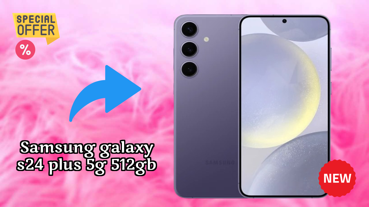 Samsung Galaxy S24 Plus 5G 512GB vs Samsung: Complete Feature Compare